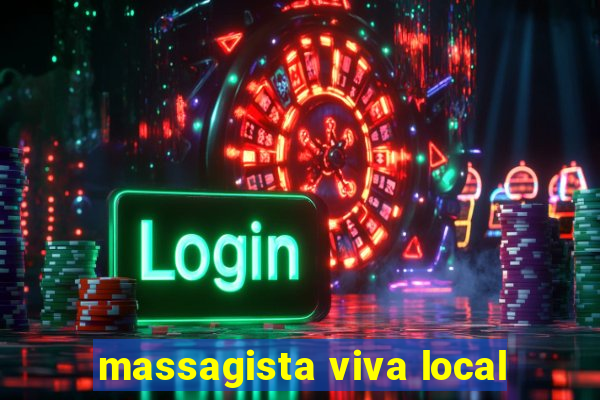 massagista viva local